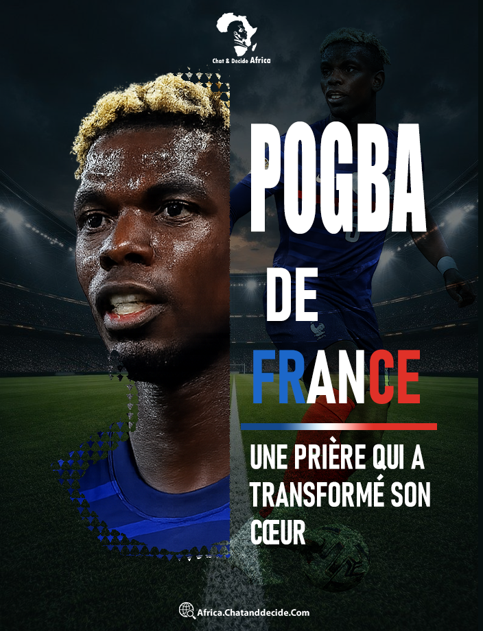Pogba, de France… une prière qui a transformé son cœur