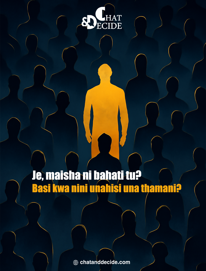 Je, maisha ni bahati tu? Basi kwa nini unahisi una thamani?