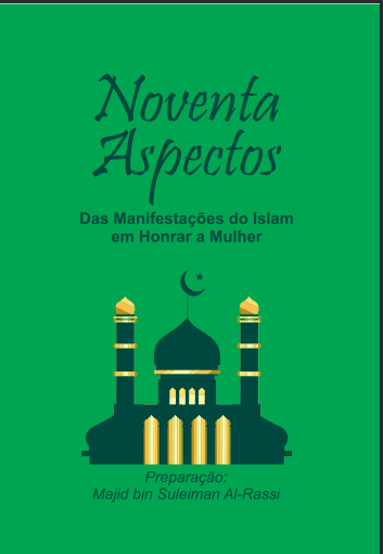 Noventa Aspectos Das Manifestações do Islam em Honrar a Mulher
