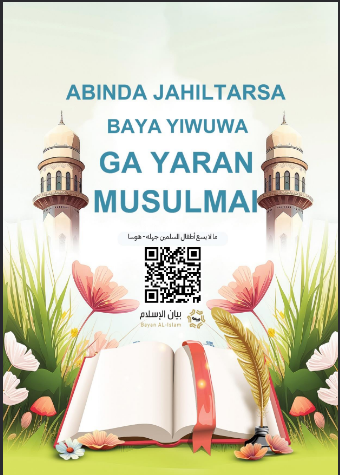 Abinda Jahiltarsa Baya Yiwuwa ga Yaran Musulmai (Abinda ya kamata Yaran Musulmai su sanshi)