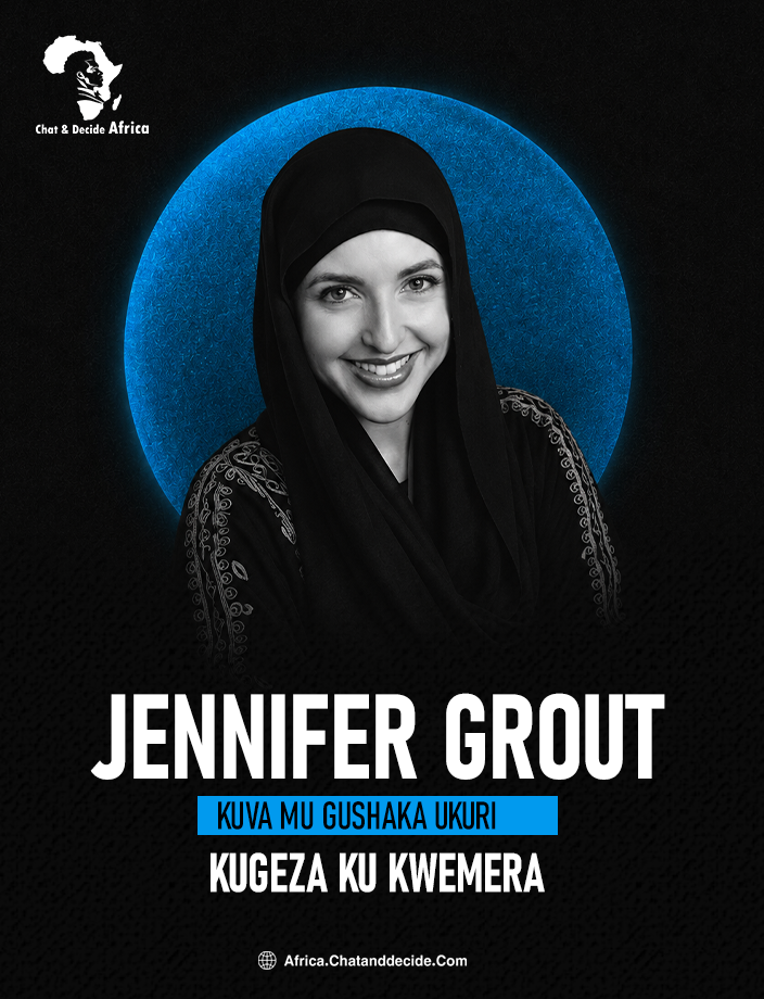 Jennifer Grout... kuva mu gushaka ukuri kugeza ku kwemera