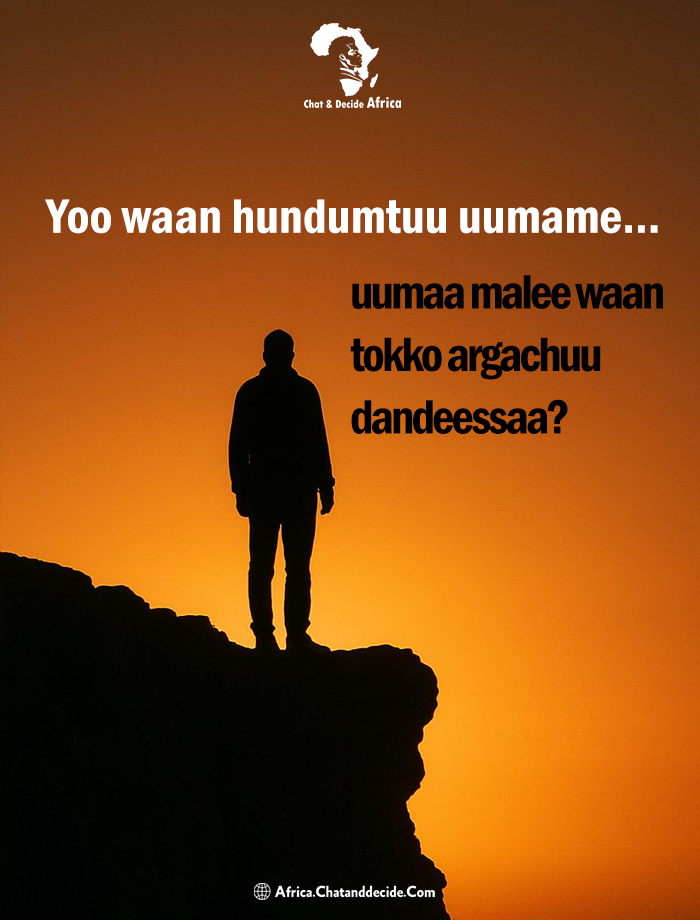 Yoo waan hundumtuu uumame... uumaa malee waan tokko argachuu dandeessaa?