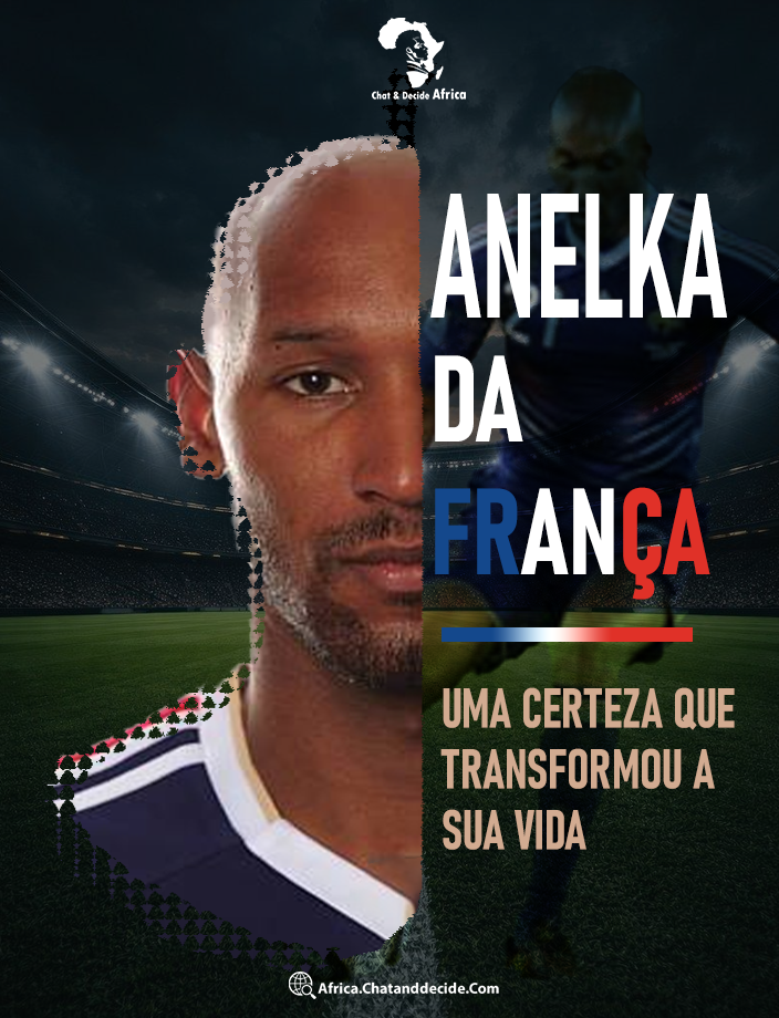 Anelka da França.. Uma certeza que transformou a sua vida