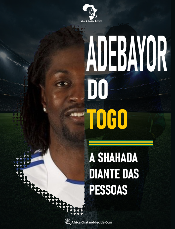 Adebayor do Togo.. A Shahada diante das pessoas