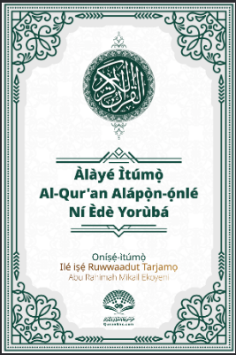Àlàyé Îtúmộ Al-Qur'an Alápộn-ộnlè NÍ Èdè Yorùbá